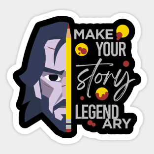 Make Your Story Legendary Sticker